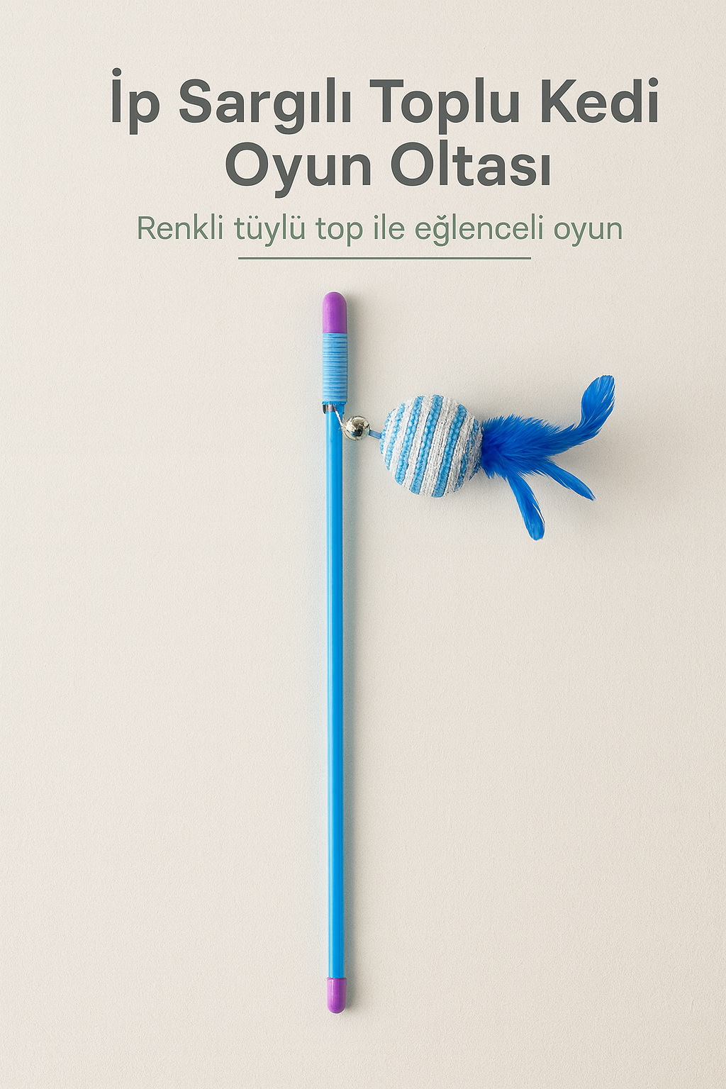 Elastik İpli Çıngıraklı Tüylü Toplu Kedi Oyun Oltası – Hasır İp Sargılı Dayanıklı Oyuncak